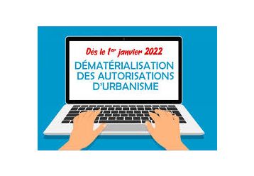 Dématérialisation des demandes d'urbanisme à compter du 1er janvier 2022